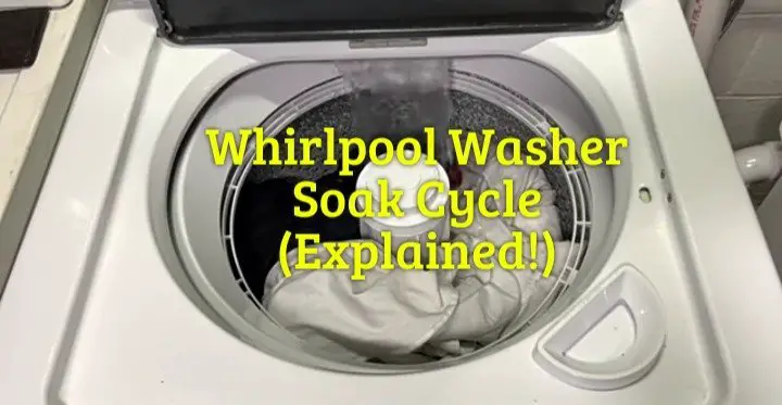 Whirlpool Washer Soak Cycle