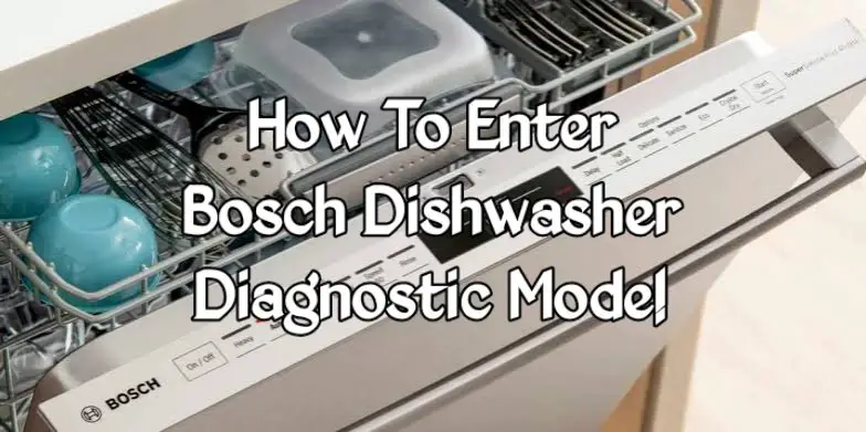Bosch dishwasher diagnostic mode