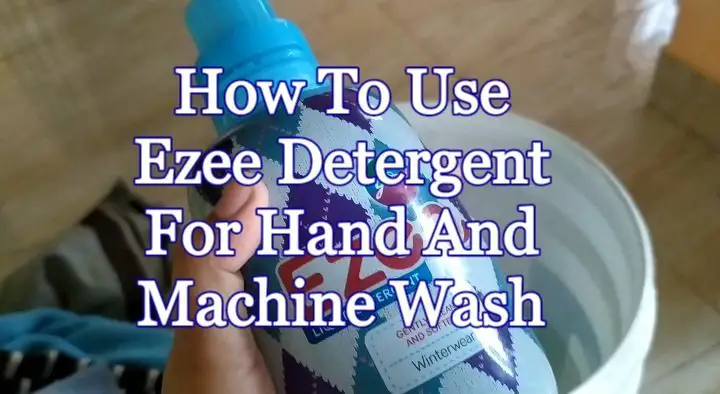 How To Use Ezee Detergent For Hand And Machine Wash