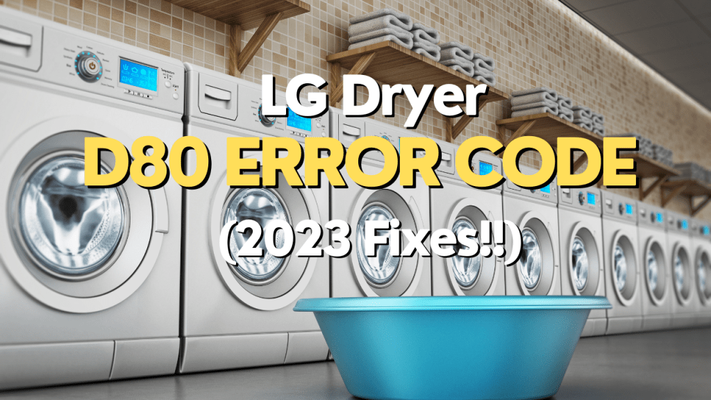 lg-dryer-d80-error-code-but-no-blockage-2023-fixes