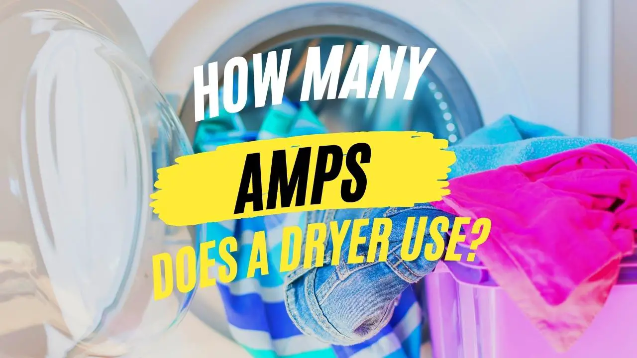 How Many Amps Does A Dryer Use