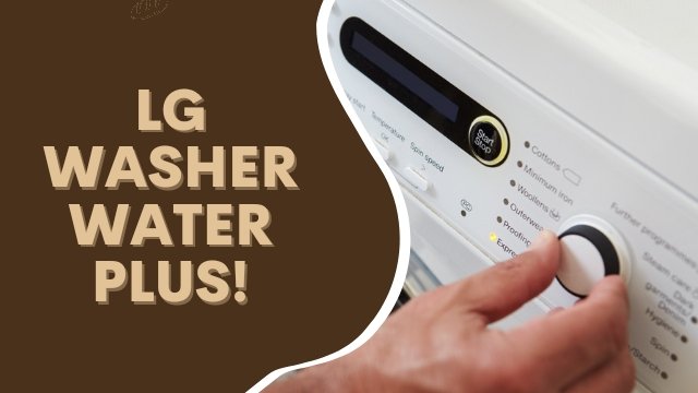 lg washer water plus